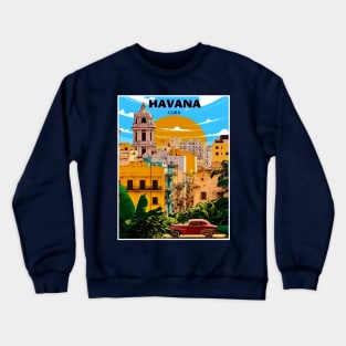 Havana Cuba Vintage Travel and Tourism Advertising Print Crewneck Sweatshirt